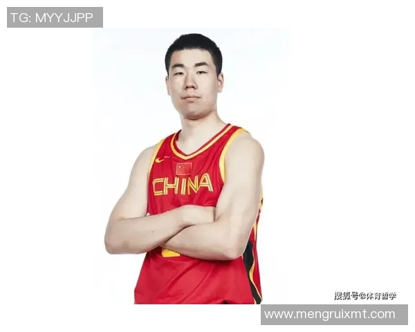王泉泽：从年轻球员到篮球明星的成长之路与未来展望